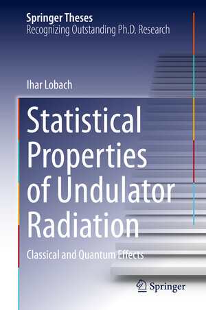 Buchcover Statistical Properties of Undulator Radiation | Ihar Lobach | EAN 9783031232732 | ISBN 3-031-23273-9 | ISBN 978-3-031-23273-2