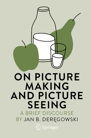Buchcover On Picture Making and Picture Seeing | Jan B. Deręgowski | EAN 9783031233500 | ISBN 3-031-23350-6 | ISBN 978-3-031-23350-0