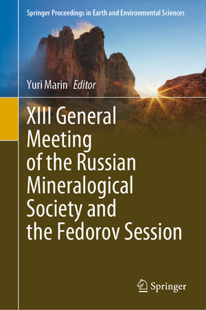 Buchcover XIII General Meeting of the Russian Mineralogical Society and the Fedorov Session  | EAN 9783031233890 | ISBN 3-031-23389-1 | ISBN 978-3-031-23389-0