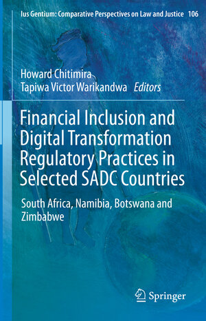 Buchcover Financial Inclusion and Digital Transformation Regulatory Practices in Selected SADC Countries  | EAN 9783031238628 | ISBN 3-031-23862-1 | ISBN 978-3-031-23862-8