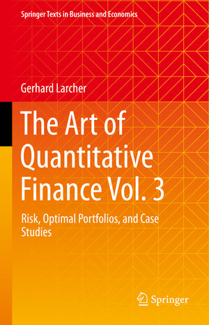 Buchcover The Art of Quantitative Finance Vol. 3 | Gerhard Larcher | EAN 9783031238666 | ISBN 3-031-23866-4 | ISBN 978-3-031-23866-6
