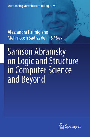 Buchcover Samson Abramsky on Logic and Structure in Computer Science and Beyond  | EAN 9783031241192 | ISBN 3-031-24119-3 | ISBN 978-3-031-24119-2
