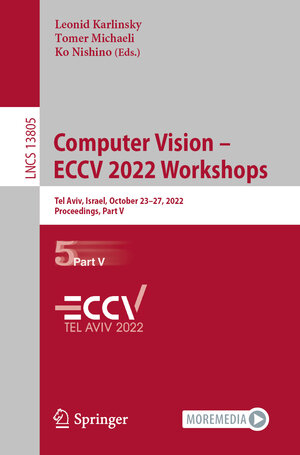 Buchcover Computer Vision – ECCV 2022 Workshops  | EAN 9783031250712 | ISBN 3-031-25071-0 | ISBN 978-3-031-25071-2