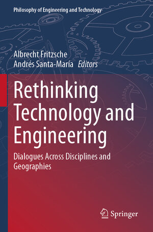 Buchcover Rethinking Technology and Engineering | EAN 9783031252358 | ISBN 3-031-25235-7 | ISBN 978-3-031-25235-8