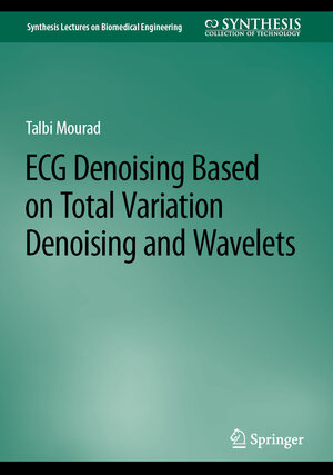 Buchcover ECG Denoising Based on Total Variation Denoising and Wavelets | Talbi Mourad | EAN 9783031252679 | ISBN 3-031-25267-5 | ISBN 978-3-031-25267-9