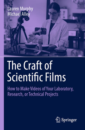 Buchcover The Craft of Scientific Films | Lauren Murphy | EAN 9783031256448 | ISBN 3-031-25644-1 | ISBN 978-3-031-25644-8