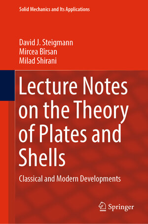 Buchcover Lecture Notes on the Theory of Plates and Shells | David J. Steigmann | EAN 9783031256738 | ISBN 3-031-25673-5 | ISBN 978-3-031-25673-8