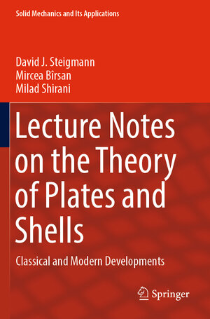 Buchcover Lecture Notes on the Theory of Plates and Shells | David J. Steigmann | EAN 9783031256769 | ISBN 3-031-25676-X | ISBN 978-3-031-25676-9