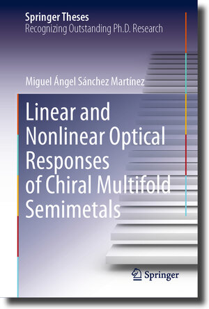 Buchcover Linear and Nonlinear Optical Responses of Chiral Multifold Semimetals | Miguel Ángel Sánchez Martínez | EAN 9783031257704 | ISBN 3-031-25770-7 | ISBN 978-3-031-25770-4