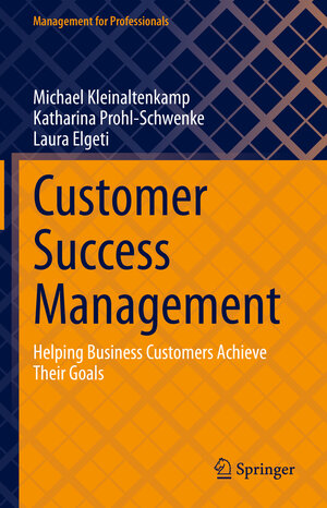 Buchcover Customer Success Management | Michael Kleinaltenkamp | EAN 9783031261770 | ISBN 3-031-26177-1 | ISBN 978-3-031-26177-0