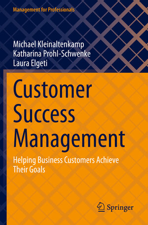 Buchcover Customer Success Management | Michael Kleinaltenkamp | EAN 9783031261800 | ISBN 3-031-26180-1 | ISBN 978-3-031-26180-0