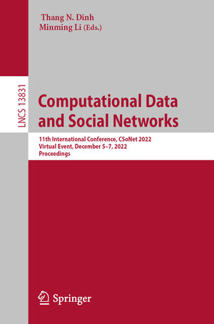 Buchcover Computational Data and Social Networks | EAN 9783031263026 | ISBN 3-031-26302-2 | ISBN 978-3-031-26302-6