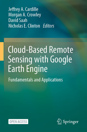Buchcover Cloud-Based Remote Sensing with Google Earth Engine  | EAN 9783031265907 | ISBN 3-031-26590-4 | ISBN 978-3-031-26590-7