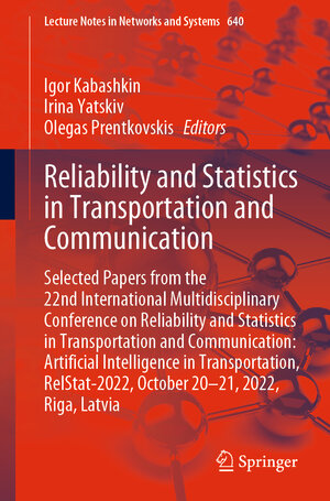 Buchcover Reliability and Statistics in Transportation and Communication  | EAN 9783031266546 | ISBN 3-031-26654-4 | ISBN 978-3-031-26654-6