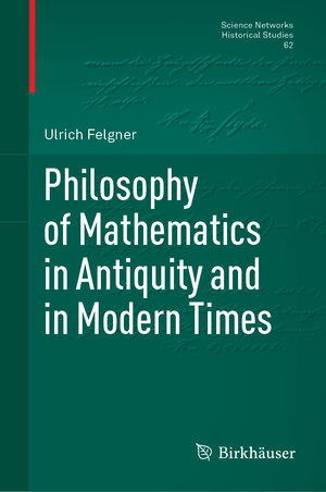 Buchcover Philosophy of Mathematics in Antiquity and in Modern Times | Ulrich Felgner | EAN 9783031273032 | ISBN 3-031-27303-6 | ISBN 978-3-031-27303-2