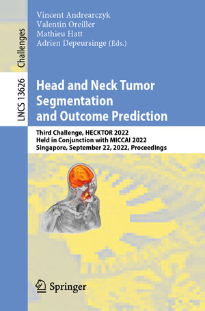 Buchcover Head and Neck Tumor Segmentation and Outcome Prediction  | EAN 9783031274190 | ISBN 3-031-27419-9 | ISBN 978-3-031-27419-0