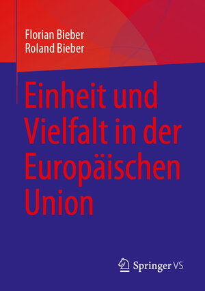 Buchcover Einheit und Vielfalt in der Europäischen Union | Florian Bieber | EAN 9783031275906 | ISBN 3-031-27590-X | ISBN 978-3-031-27590-6