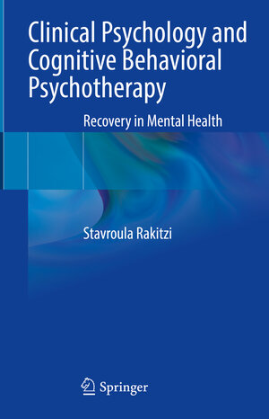 Buchcover Clinical Psychology and Cognitive Behavioral Psychotherapy | Stavroula Rakitzi | EAN 9783031278372 | ISBN 3-031-27837-2 | ISBN 978-3-031-27837-2