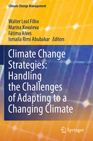 Buchcover Climate Change Strategies: Handling the Challenges of Adapting to a Changing Climate | EAN 9783031287305 | ISBN 3-031-28730-4 | ISBN 978-3-031-28730-5