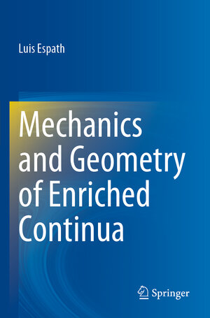 Buchcover Mechanics and Geometry of Enriched Continua | Luis Espath | EAN 9783031289361 | ISBN 3-031-28936-6 | ISBN 978-3-031-28936-1