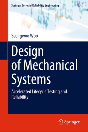 Buchcover Design of Mechanical Systems | Seongwoo Woo | EAN 9783031289385 | ISBN 3-031-28938-2 | ISBN 978-3-031-28938-5