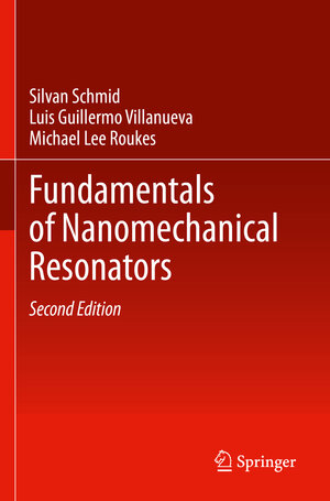 Buchcover Fundamentals of Nanomechanical Resonators | Silvan Schmid | EAN 9783031296307 | ISBN 3-031-29630-3 | ISBN 978-3-031-29630-7