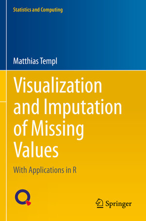 Buchcover Visualization and Imputation of Missing Values | Matthias Templ | EAN 9783031300752 | ISBN 3-031-30075-0 | ISBN 978-3-031-30075-2