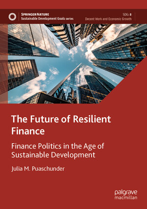 Buchcover The Future of Resilient Finance | Julia M. Puaschunder | EAN 9783031301407 | ISBN 3-031-30140-4 | ISBN 978-3-031-30140-7