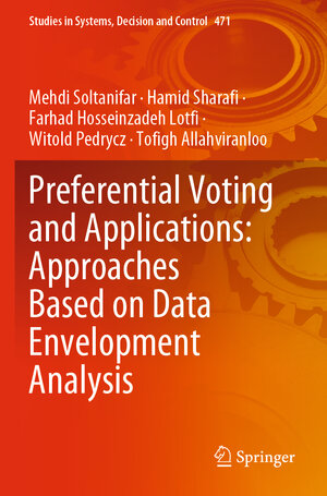 Buchcover Preferential Voting and Applications: Approaches Based on Data Envelopment Analysis | Mehdi Soltanifar | EAN 9783031304057 | ISBN 3-031-30405-5 | ISBN 978-3-031-30405-7