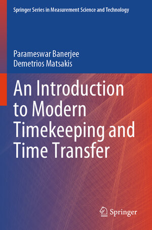 Buchcover An Introduction to Modern Timekeeping and Time Transfer | Parameswar Banerjee | EAN 9783031307829 | ISBN 3-031-30782-8 | ISBN 978-3-031-30782-9