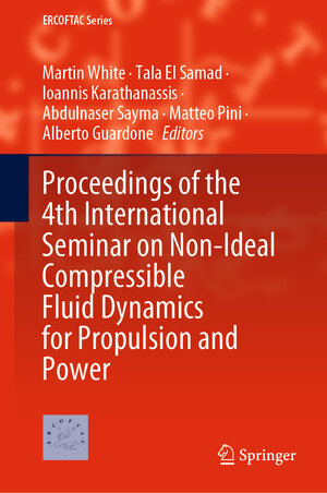 Buchcover Proceedings of the 4th International Seminar on Non-Ideal Compressible Fluid Dynamics for Propulsion and Power | EAN 9783031309359 | ISBN 3-031-30935-9 | ISBN 978-3-031-30935-9