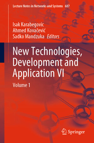 Buchcover New Technologies, Development and Application VI  | EAN 9783031310652 | ISBN 3-031-31065-9 | ISBN 978-3-031-31065-2