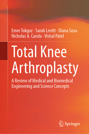 Buchcover Total Knee Arthroplasty | Emre Tokgoz | EAN 9783031311000 | ISBN 3-031-31100-0 | ISBN 978-3-031-31100-0