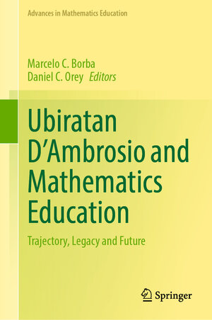 Buchcover Ubiratan D’Ambrosio and Mathematics Education  | EAN 9783031312939 | ISBN 3-031-31293-7 | ISBN 978-3-031-31293-9