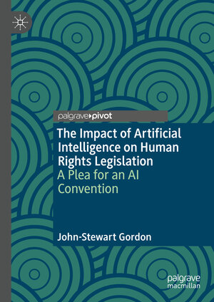 Buchcover The Impact of Artificial Intelligence on Human Rights Legislation | John-Stewart Gordon | EAN 9783031313875 | ISBN 3-031-31387-9 | ISBN 978-3-031-31387-5