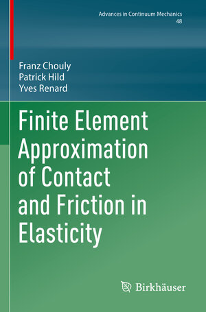 Buchcover Finite Element Approximation of Contact and Friction in Elasticity | Franz Chouly | EAN 9783031314254 | ISBN 3-031-31425-5 | ISBN 978-3-031-31425-4