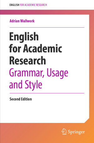 Buchcover English for Academic Research: Grammar, Usage and Style | Adrian Wallwork | EAN 9783031315176 | ISBN 3-031-31517-0 | ISBN 978-3-031-31517-6