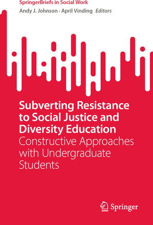 Buchcover Subverting Resistance to Social Justice and Diversity Education  | EAN 9783031317125 | ISBN 3-031-31712-2 | ISBN 978-3-031-31712-5