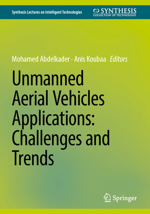 Buchcover Unmanned Aerial Vehicles Applications: Challenges and Trends  | EAN 9783031320361 | ISBN 3-031-32036-0 | ISBN 978-3-031-32036-1