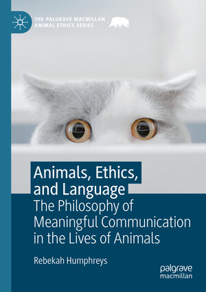 Buchcover Animals, Ethics, and Language | Rebekah Humphreys | EAN 9783031320828 | ISBN 3-031-32082-4 | ISBN 978-3-031-32082-8