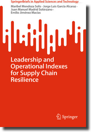 Buchcover Leadership and Operational Indexes for Supply Chain Resilience | Maribel Mendoza Solis | EAN 9783031323645 | ISBN 3-031-32364-5 | ISBN 978-3-031-32364-5