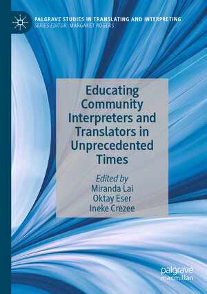 Buchcover Educating Community Interpreters and Translators in Unprecedented Times | EAN 9783031326790 | ISBN 3-031-32679-2 | ISBN 978-3-031-32679-0
