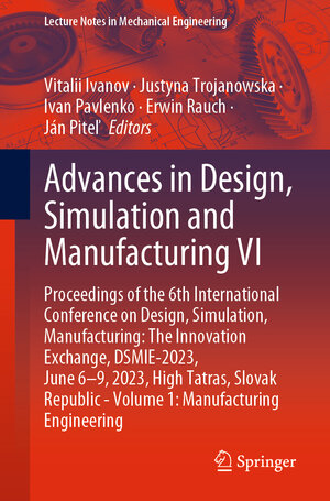 Buchcover Advances in Design, Simulation and Manufacturing VI | EAN 9783031327667 | ISBN 3-031-32766-7 | ISBN 978-3-031-32766-7