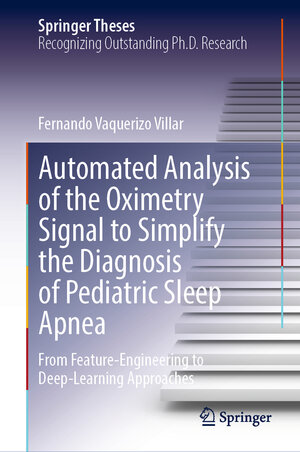 Buchcover Automated Analysis of the Oximetry Signal to Simplify the Diagnosis of Pediatric Sleep Apnea | Fernando Vaquerizo Villar | EAN 9783031328329 | ISBN 3-031-32832-9 | ISBN 978-3-031-32832-9