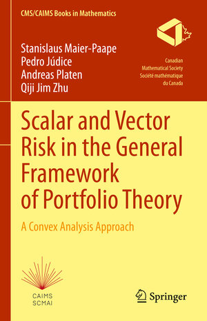 Buchcover Scalar and Vector Risk in the General Framework of Portfolio Theory | Stanislaus Maier-Paape | EAN 9783031333200 | ISBN 3-031-33320-9 | ISBN 978-3-031-33320-0