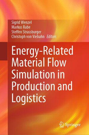 Buchcover Energy-Related Material Flow Simulation in Production and Logistics  | EAN 9783031342189 | ISBN 3-031-34218-6 | ISBN 978-3-031-34218-9