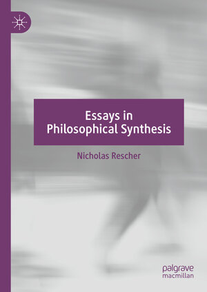Buchcover Essays in Philosophical Synthesis | Nicholas Rescher | EAN 9783031342868 | ISBN 3-031-34286-0 | ISBN 978-3-031-34286-8