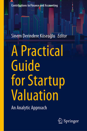 Buchcover A Practical Guide for Startup Valuation | EAN 9783031352904 | ISBN 3-031-35290-4 | ISBN 978-3-031-35290-4