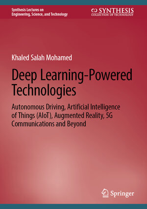 Buchcover Deep Learning-Powered Technologies | Khaled Salah Mohamed | EAN 9783031357374 | ISBN 3-031-35737-X | ISBN 978-3-031-35737-4