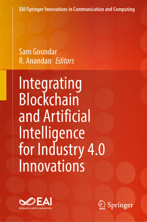 Buchcover Integrating Blockchain and Artificial Intelligence for Industry 4.0 Innovations  | EAN 9783031357510 | ISBN 3-031-35751-5 | ISBN 978-3-031-35751-0